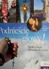 PODNIEŚCIE GŁOWY! WIELKA POKUTA I RÓŻANIEC DO GRANIC - Grzegorz Górny