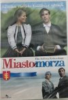 DVD. MIASTO MORZA FILM ANDRZEJA KOTKOWSKIEGO