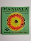 MANDALA. BUDDYJSKA TERAPIA USPOKAJAJĄCA 85 WZORÓW 