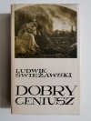 DOBRY GENIUSZ - Ludwik Świeżawski 