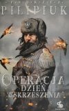 OPERACJA DZIEŃ WSKRZESZENIA - Andrzej Pilipiuk