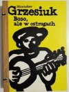 BOSO, ALE W OSTROGACH - Stanisław Grzesiuk 1982