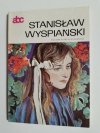 ABC. STANISŁAW WYSPIAŃSKI - Stanisław Stopczyk 1984