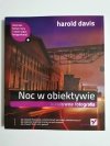 NOC W OBIEKTYWIE. KREATYWNA FOTOGRAFIA - Harold Davis 2010
