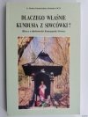 DLACZEGO WŁAŚNIE KUNDUSIA Z SIWCÓWKI? - J. I. Adamska