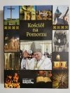 KOŚCIÓŁ NA POMORZU. SEGREGATOR 22 NUMERY 2009