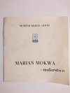 MARIAN MOKWA – MALARSTWO