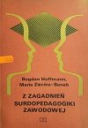 Z ZAGADNIEŃ SURDOPEDAGOGIKI ZAWODOWEJ - Bogdan Hoffmann