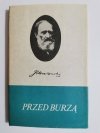 PRZED BURZĄ - Józef Ignacy Kraszewski 1988