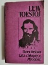 DZIECIŃSTWO LATA CHŁOPIĘCE MŁODOŚĆ - Lew Tołstoj 1984