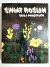 ŚWIAT ROŚLIN SKAŁ I MINERAŁÓW 1984