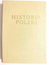 HISTORIA POLSKI TOM I DO ROKU 1764 CZĘŚĆ III - red. Henryk Łomiański 1961
