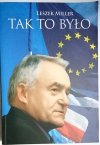 TAK TO BYŁO - Leszek Miller 2009