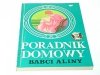 PORADNIK DOMOWY BABCI ALINY 1991