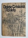 DZIEJE TRISTANA I IZOLDY - Joseph Bedier 1982