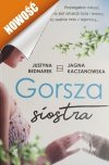 GORSZA SIOSTRA - Justyna Bednarek