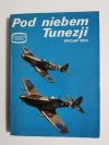 MINIATURY LOTNICZE. POD NIEBEM TUNEZJI - Wacław Król 1975