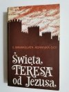 ŚWIĘTA TERESA OD JEZUSA - S. Immakulata Adamska OCD 1983