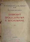 DOBROBYT SPOŁECZEŃSTWA A WYCHOWANIE - Robert Battaglia