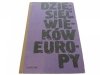 DZIESIĘĆ WIEKÓW EUROPY Mieczysław Żywczyński 1983