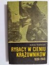 RYBACY W CIENIU KRĄŻOWNIKÓW 1939-1945 1978