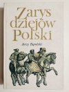 ZARYS DZIEJÓW POLSKI - Jerzy Topolski 1982