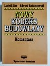 NOWY KODEKS BUDOWLANY. KOMENTARZ - Ludwik Bar 1995