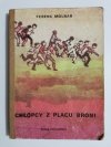 CHŁOPCY Z PLACU BRONI - Ferenc Molnar 1980