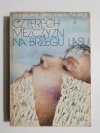 CZTERECH MĘŻCZYZN NA BRZEGU LASU - St. Fleszarowa-Muskat 