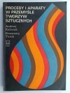 PROCESY I APARATY W PRZEMYŚLE TWORZYW SZTUCZNYCH - Andrzej Kaliszak