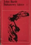 BAKUNOWY FAKTOR I - John Barth