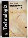 TECHNOLOGIA. STOLARSTWO CZĘŚĆ 1 - Janusz Prażmo 1995