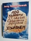 100 KŁAMSTW J. T. GROSSA O ŻYDOWSKICH SĄSIADACH I JEDWABNEM 2001