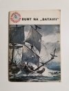 MINIATURY MORSKIE. BUNT NA BATAVII - Maria Radecka 1970