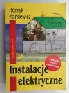 INSTALACJE ELEKTYRCZNE - Henryk Markiewicz