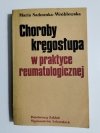 CHOROBY KRĘGOSŁUPA W PRAKTYCE REUMATOLOGICZNEJ - Maria Sadowska-Wróblewska 1984