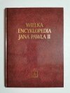 WIELKA ENCYKLOPEDIA JANA PAWŁA II TOM I A 