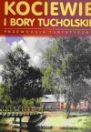KOCIEWSKIE I BORY TUCHOLSKIE - Jarosław Ellwart