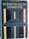 KONSTRUKCJE SPAWANE - E. Śledziewski 1981