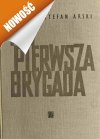 MY PIERWSZA BRYGADA - Stefan Arski
