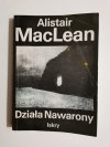 DZIAŁA NAWARONY - Alistair MacLean 1989