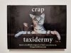 CRAP TAXIDERMY - Kat Su 2014