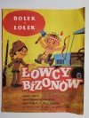 BOLEK I LOLEK. ŁOWCY BIZONÓW - Lech Mech 1988