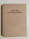 MUZYKA I WYCHOWANIE - Maria Przychodzińska-Kaciczak 1969