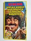 WIELKA KSIĘGA NAJLEPSZYCH KAWAŁÓW BAROWYCH 