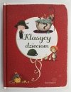 KLASYCY DZIECIOM. Ilustracje Emilia Dziubak