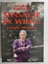 SENSACJE XX WIEKU. II WOJNA ŚWIATOWA - Bogusław Wołoszański