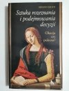 SZTUKA ROZEZNANIA I PODEJMOWANIA DECYZJI - Silvano Fausti 