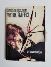 WYROK ŚMIERCI TOM I - Stanisław Goszczurny 1978