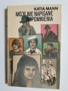 MOJE NIE NAPISANE WSPOMNIENIA - Katia Mann 1976